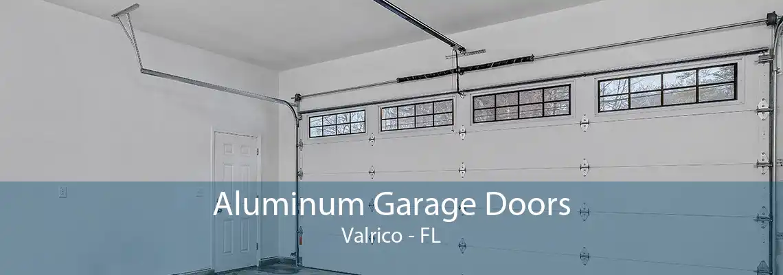 Aluminum Garage Doors Valrico - FL