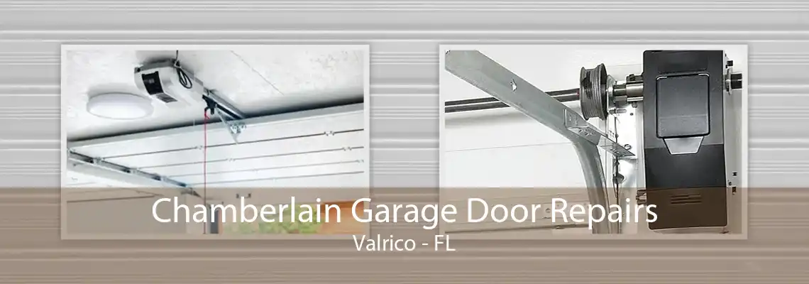 Chamberlain Garage Door Repairs Valrico - FL