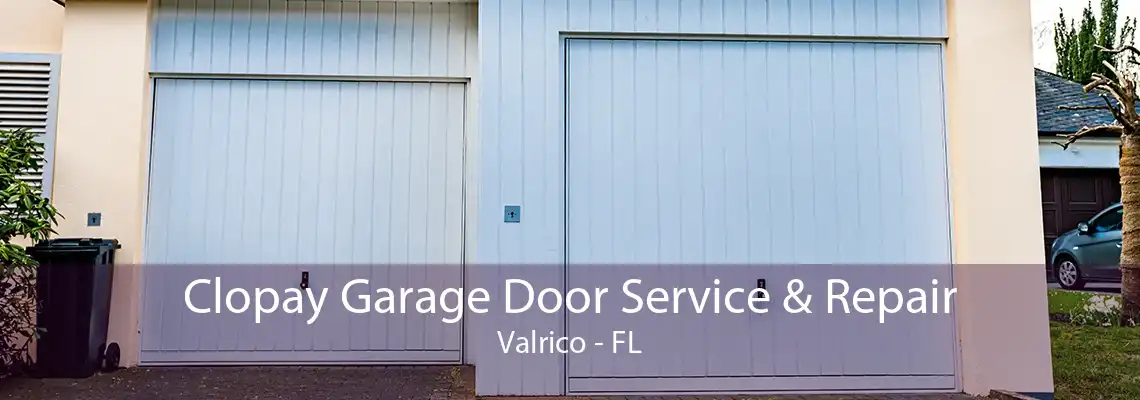 Clopay Garage Door Service & Repair Valrico - FL