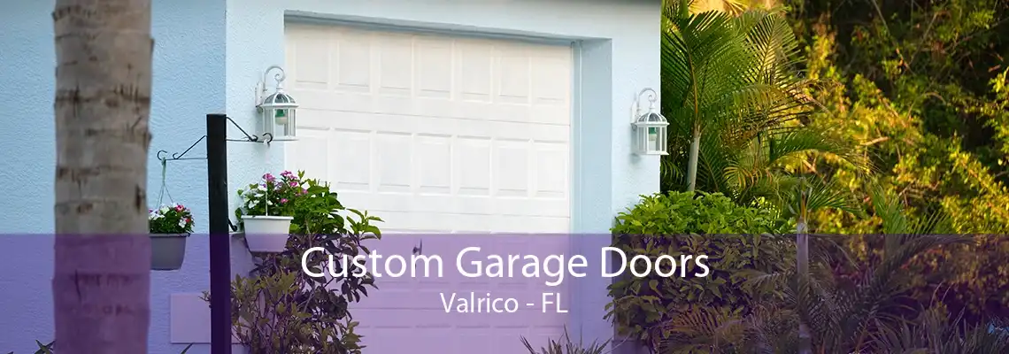 Custom Garage Doors Valrico - FL