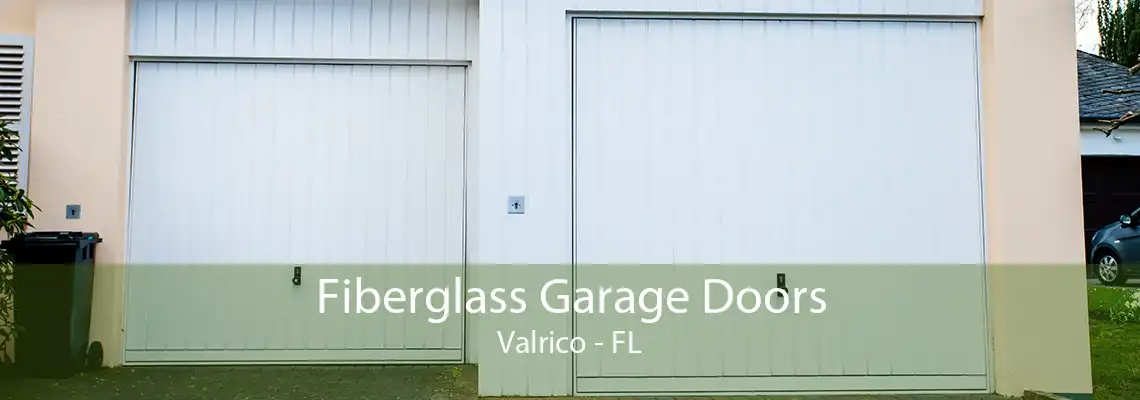 Fiberglass Garage Doors Valrico - FL