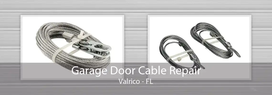 Garage Door Cable Repair Valrico - FL