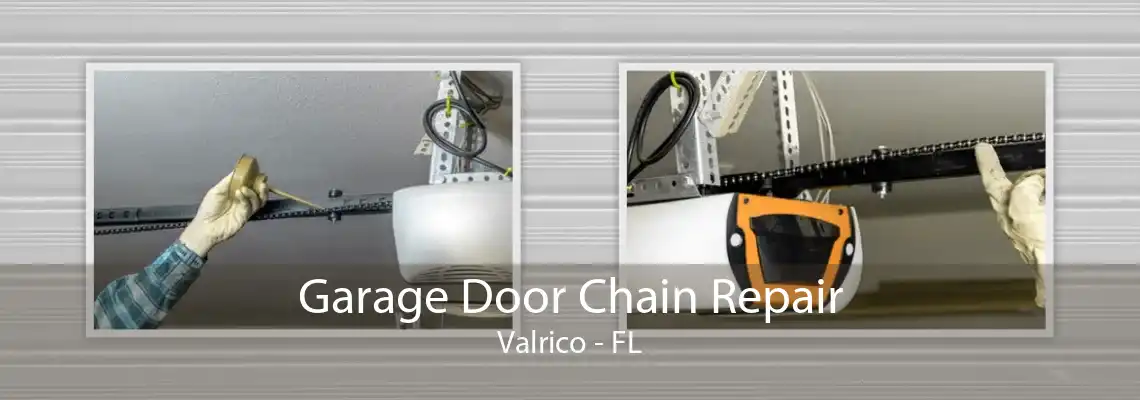 Garage Door Chain Repair Valrico - FL