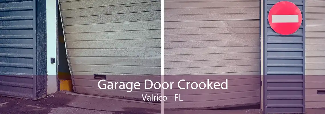 Garage Door Crooked Valrico - FL