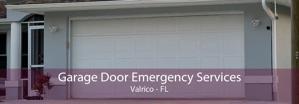 Garage Door Emergency Services Valrico - FL