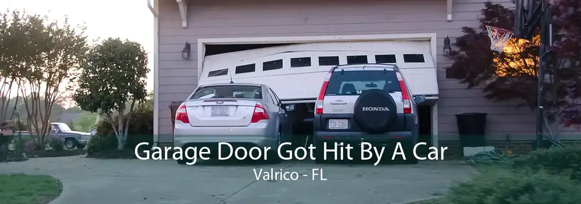 Garage Door Got Hit By A Car Valrico - FL