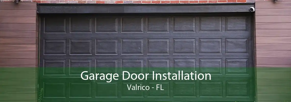 Garage Door Installation Valrico - FL