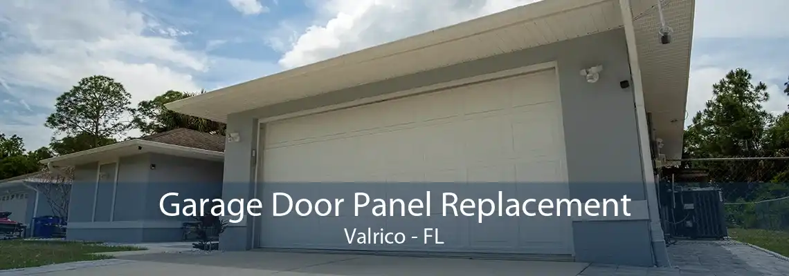 Garage Door Panel Replacement Valrico - FL