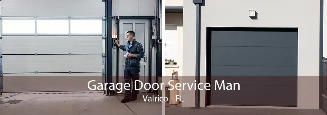 Garage Door Service Man Valrico - FL