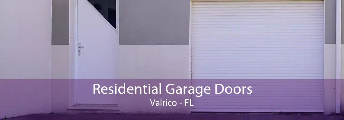 Residential Garage Doors Valrico - FL