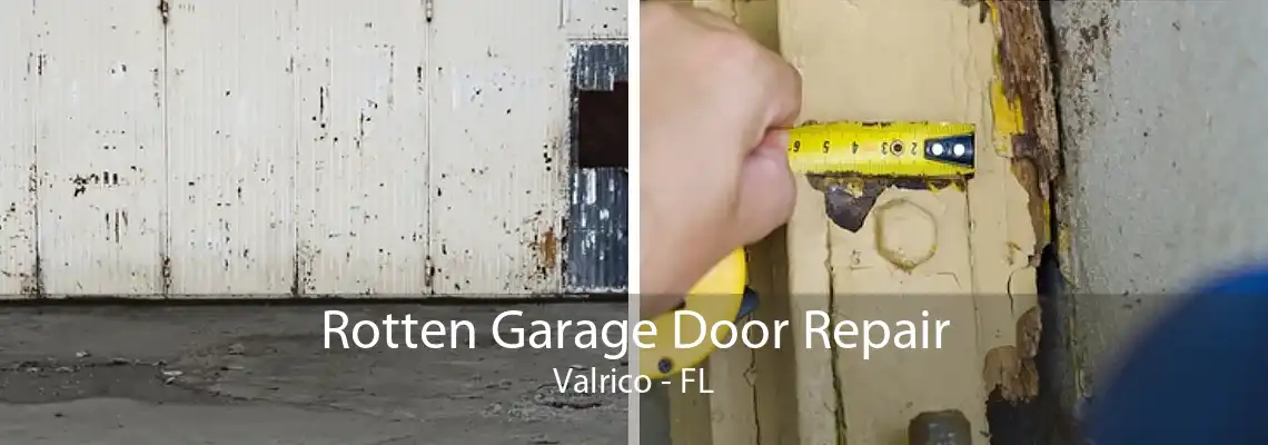 Rotten Garage Door Repair Valrico - FL