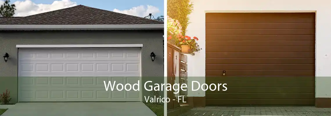 Wood Garage Doors Valrico - FL